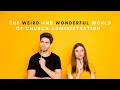 The Weird and Wonderful World of Church Administration