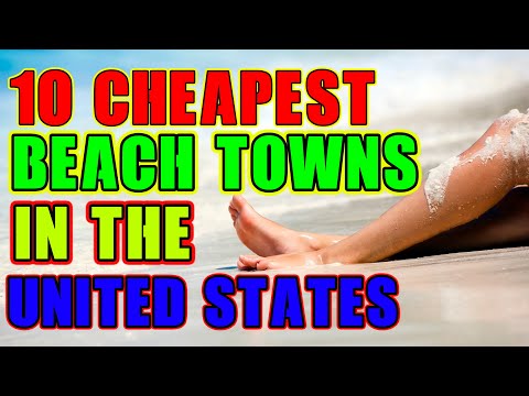 Top 10 Cheapest Beach Towns in the US.
