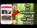 Top 10 WhatsApp 2017 Apps You Must Know (In 10 Minutes)
