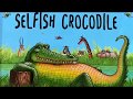 The Selfish Crocodile By Faustin Charles Illustrated By Michael Terry