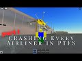 CRASHING Every Airliner in PTFS Part 1 (UNEDITED)