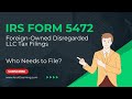 Form 5472 for a Foreign Owned Disregarded LLC - Who Needs to File?
