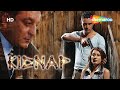Kidnap | Sanjay Dutt | Imran Khan | Minissha Lamba | Bollywood Action Movie