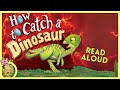 How to catch a dinosaur,animated story#readaloud #bedtimestories #toddlers #kindergarten  #storytime