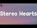 Gym Class Heroes ft. Adam Levine - Stereo Hearts (Lyrics) | Justin Bieber, James Arthur,... (MIX LY