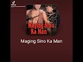 "Maging Sino Ka Man" By: Idol Sharon Cuneta. Cover by: faithjhen 🧿💞