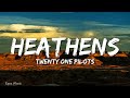 Twenty one pilots - Heathens (Lyrics)