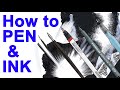 HOW TO Draw with PEN AND INK Step By Step Beginners Guide Use different art tools for inking Tips