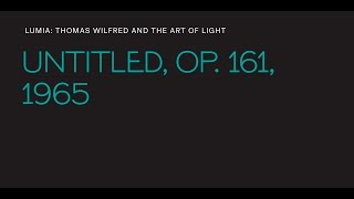 Thomas Wilfred, "Untitled, Op. 161"