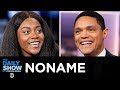 Noname - Staying Independent and Creating Noname’s Book Club | The Daily Show