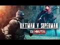 BATMAN VS SUPERMAN (Dawn of Justice) RESUMEN EN 25 MINUTOS
