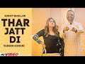 Surjit Bhullar New Song | Thar Jatt Di - Sudesh Kumari | Mista Baaz | Bittu | New Punjabi Song 2023