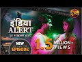 India Alert | New Episode 602 | Meri Biwi Ka Aashiq - मेरी बीवी का आशिक | #DangalTVChannel 2021
