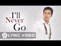 Erik Santos - I'll Never Go (Lyrics) | Erik Santos Collection