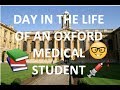 A DAY IN THE LIFE OF AN OXFORD MEDICAL STUDENT