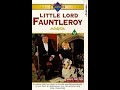 Little Lord Fauntleroy (1995 UK VHS) (TAPE ONE)