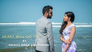 Download Heart Will Go On Ft Hridoy Khan and Porshi Mp3 Song Download