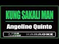 Kung sakali man - Angeline Quinto (KARAOKE)