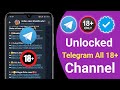 Fix Telegram 18+ Channel Not Showing Displayed On Telegram (2024) How To Unlock Telegram 18+ Channel