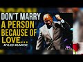 Myles Munroe 😲 Don't marry a peerson because of love