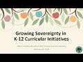 Growing Sovereignty in K 12 Curricular Initiatives