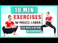 10 min Exercises To Induce Labor Naturally at Home I How to Help Labor Progress I Activating Labor