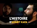 L'HISTOIRE D'AHMET KAYA