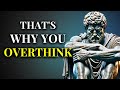 10 PROVEN STOIC LESSONS TO ELIMINATE OVER THINKING RIGHT NOW  BE FREE NOW!
