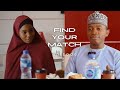 Find Your Match [Makauniyar Soyayya] | Hausa Version | Katsina | Nigeria