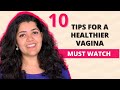 10 Tips for a better vaginal health that EVERY WOMAN SHOULD KNOW ABOUT | By Dr. Tanaya