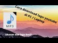 Cara download lagu untuk laptop dengan size kecil