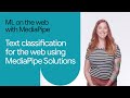Getting started with text classification for web using MediaPipe Solutions