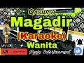 MAGADIR - Qasidah (Karaoke) Religi || Nada Wanita || B minor