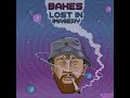Bakes - Lost In Imagery (2018) (FULL EP)