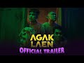 AGAK LAEN Official Trailer