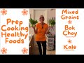 PREP COOKING HEALTHY FOODS - COOKING MIXED GRAINS (baked) and BOK CHOY & KALE (instant pot) - DELISH