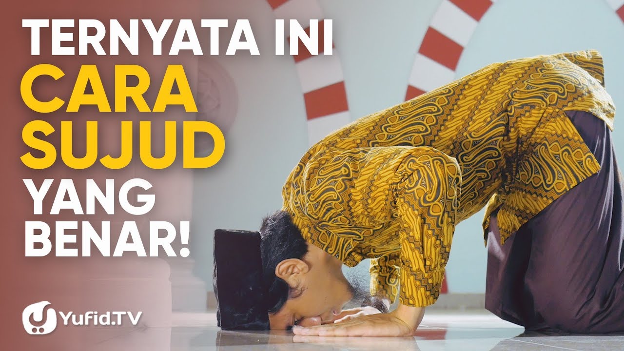 Tata Cara Sholat yang Benar Sesuai Sunnah LENGKAP: Cara Sujud yang Benar (2019) Tata Cara Sholat yang Benar Sesuai Sunnah LENGKAP: Cara Sujud yang Benar (2019)