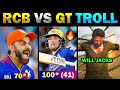 RCB VS GT IPL TROLL 2024 🔥 Will Jacks 100* (41) 🔥 Kohli 70* 🔥TODAY TRENDING #rcb #kohli