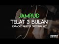 TELAT 3 BULAN Jamrud Akustik Karaoke Original Key