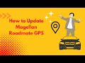 How to Update Magellan Roadmate GPS