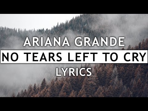 Download Ariana Grande - No Tears Left To Cry (Lyrics) free