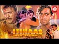 Itihaas - Bollywood Action Movies | Ajay Devgan | Twinkle Khanna