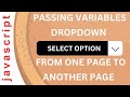 local storage javascript pass dropdown select option value to next page