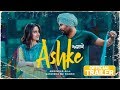 Ashke | Trailer | Amrinder Gill | Sanjeeda Sheikh | Rhythm Boyz