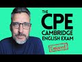 COMPLETE GUIDE TO THE C2 PROFICIENCY CAMBRIDGE ENGLISH EXAM. CPE EXAM EXPLAINED.