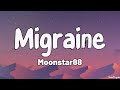 Migraine (Lyrics) - Moonstar88