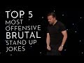 Top 5 Brutal Most Offensive Stand Up Jokes
