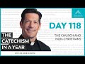 Day 118: The Church and Non-Christians — The Catechism in a Year (with Fr. Mike Schmitz)