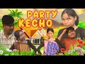 PARTY KECHO ll Karbi funny video 🤣 ll Sangti hidi entertainer