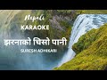Jharanako Chiso Pani - Nepali Karaoke - Suresh Adhikari